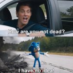 how are you not dead