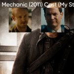 The Mechanic (2011) Cast (My Style) meme