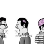 Rosario + Vampire meme 4 | ROSARIO + VAMPIRE BETTER; NO! CASTLEVANIA BETTER! BOTH ARE GREAT AND SHOULD NOT BE COMPARED WHETHER OR NOT ONE IS BETTER | image tagged in 2 dumbass arguing while a smartass is ignoring them,rosario vampire,anime,castlevania,vampire | made w/ Imgflip meme maker