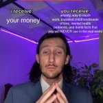 WE DONT NEED SCHOOL OR AT LEAST HOMEWORK | anxiety, way to much work, a wasted childhood/waste of time, mental health problems, and dumb facts that you will NEVER use in the real world; your money; schools | image tagged in trade offer,school sucks,homework | made w/ Imgflip meme maker