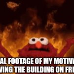 True | ACTUAL FOOTAGE OF MY MOTIVATION LEAVING THE BUILDING ON FRIDAY | image tagged in gifs,funny,fun,funny memes | made w/ Imgflip video-to-gif maker
