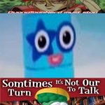 Me Ruining A Fill In Meme #424 | image tagged in ruin this fill in meme 424 | made w/ Imgflip meme maker