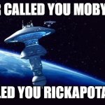 Star Trek Starbase One | I NEVER CALLED YOU MOBY RICK... I CALLED YOU RICKAPOTAMUS. | image tagged in star trek starbase one,slavic starbase | made w/ Imgflip meme maker