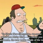 Slavic Sal | "In Slavic New Hampshire, we never called you Moby Rick—we called you Rickapotamus, the true vodka whale of the north!" | image tagged in slavic sal,slavic new hampshire,slavic state | made w/ Imgflip meme maker