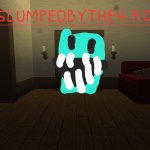 Slumpedbythe4 Room