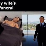 my wife's funeral vs meme