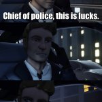 Lucks with the Police