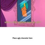 Who's uglier then witch hazel ?