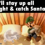 I can't believe no one's thought of this!（⊙ｏ⊙） | image tagged in gifs,memes,funny,christmas,santa,up all night | made w/ Imgflip video-to-gif maker