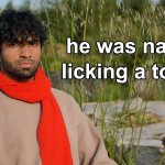 he was naked licking a toilet