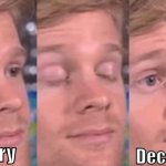 January | January; December | image tagged in meme guy blinking,christmas,xmas,2025 | made w/ Imgflip meme maker