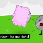 Get them down for me Nickel template