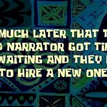 So much later that the old narrator got tired of waiting... template