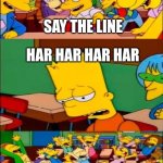 say the line bart! simpsons | FNAF 2 MOVIE CROWD; SAY THE LINE; HAR HAR HAR HAR; EVERYONE IN THE THEATER | image tagged in say the line bart simpsons | made w/ Imgflip meme maker