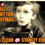 All I want for Christmas... | 🎵🎸🎶
ALL I WANT FOR CHRISTMAS... ...IS A CLEAN 🧼 STANLEY CUP 🥤 | image tagged in beggar,funny,stanley cup,cleaning,christmas | made w/ Imgflip meme maker