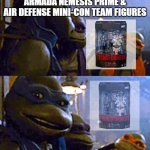 hmmmm | THE NEMESIS PRIME TOY IN THAT TRANSFORMERS - GENERATIONS ARMADA NEMESIS PRIME & AIR DEFENSE MINI-CON TEAM FIGURES; TOO SIMILAR | image tagged in teenage mutant ninja turtles,similar,transformers,nemesis prime,optimus prime,armada | made w/ Imgflip meme maker