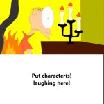 Who laughs at Matthew's clothes on fire