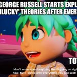 Meta Runner Theo Meme F1 Meme | WHEN GEORGE RUSSELL STARTS EXPLAINING HIS 'UNLUCKY' THEORIES AFTER EVERY RACE; TOTO: | image tagged in i don't understand what's going on but i agree with what you say,f1,mercedes | made w/ Imgflip meme maker
