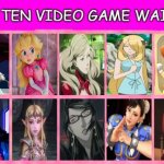 top 10 video game waifus | image tagged in top 10 waifus,top 10 video games,video games,waifus,nintendo,gaming | made w/ Imgflip meme maker