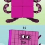 Numberblock 8 VS 80