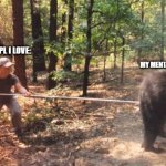 I love them but they piss me off | THE PPL I LOVE:; MY MENTAL HEALTH: | image tagged in poking the bear | made w/ Imgflip meme maker