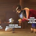 Social Media Lore (especially this place) : | SOMEONE PISSED OFF ONLINE AND TRYING TO CAUSE DRAMA; SOMEONE WHO JUST POSTED WHATEVER; ME WATCHING ALL THIS GO DOWN | image tagged in swift being scolded by magha,cartoon,movie,memes,dude wheres the funny,twitter | made w/ Imgflip meme maker