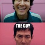 NOO! I WANNA BE THE GUY | THE KID; THE GUY | image tagged in squid game,iwbtg | made w/ Imgflip meme maker