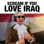 scream if you love Iraq GIF Template