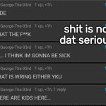 shit is not dat serious