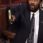 Congressman Al Green: I sm your God now!