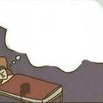 Bed wetter dream meme