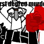 Tornado alley ultimate meme lolz | first degree murder | image tagged in first degree murder,what,idk,uhh | made w/ Imgflip meme maker