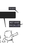 Not what I ́m called