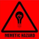 MEMETIC HAZARD