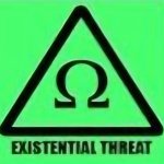 Existential Threat