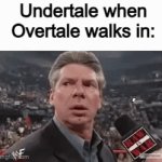 oh no... | Undertale when Overtale walks in: | image tagged in gifs,sans,undertale | made w/ Imgflip video-to-gif maker