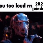 you too loud rn 2026 joindate