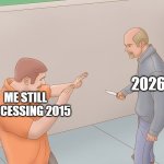 2026 is going to be worse than 2015 | 2026; ME STILL PROCESSING 2015 | image tagged in wikihow defend against knife,memes,funny,2026 | made w/ Imgflip meme maker