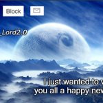 Happy new year everyone | I just wanted to wish you all a happy new year! | image tagged in meme_lord2 0 template revised,2026 | made w/ Imgflip meme maker