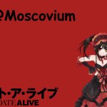 Moscovium Kurumi Tokisaki announcement temp