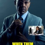 w2 inquiry on the job | ...SO, WHEN THEM W2S DROPPING? | image tagged in gus fring we are not the same | made w/ Imgflip meme maker