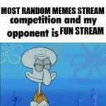 Squidward | MOST RANDOM MEMES STREAM; FUN STREAM | image tagged in gifs,fun | made w/ Imgflip video-to-gif maker
