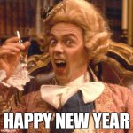 Prince George wishes you happy new year | HAPPY NEW YEAR | image tagged in hugh laurie,blackadder,happy new year | made w/ Imgflip meme maker