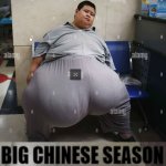 Big Chinese season