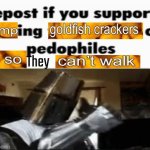 Can’t catch kids when you can’t walk