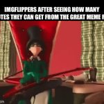 Fun stream is full of it | IMGFLIPPERS AFTER SEEING HOW MANY UPVOTES THEY CAN GET FROM THE GREAT MEME RESET | image tagged in gifs,funny,funny memes,memes,relatable,the great meme reset | made w/ Imgflip video-to-gif maker