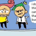 i don't think we can do that one bud