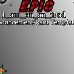 I_am_on_an_ipod announcement template template