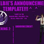 Kelbie's announcement template rarrghh template