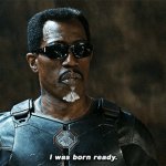 Blade Born Ready